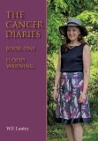 The Cancer Diaries: Book One - Flood Warning