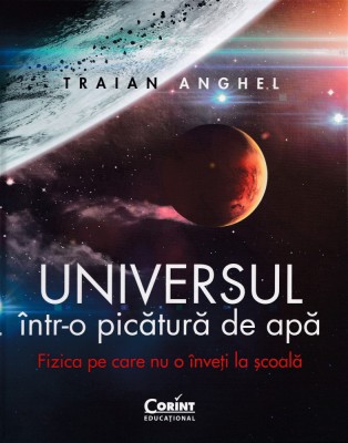 Universul intr-o picatura de apa - Traian Anghel foto