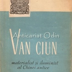 Van Ciun. Materialist Si Iluminist Al Chinei Antice - A. A. Petrov