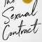 The Sexual Contract: 30th Anniversary Edition, with a New Preface by the Author