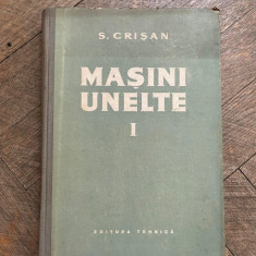 Silviu Crisan Masini Unelte I