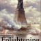 Enlightening the World: The Creation of the Statue of Liberty