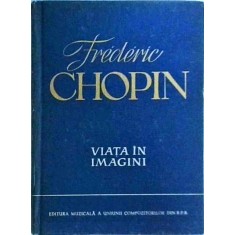 A. Solovtov - Frederic Chopin. Viata in imagini