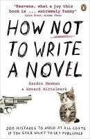 How Not to Write a Novel: 200 Mistakes to avoid at All Costs If You Ever Want to Get Published - S. Newman, H. Mittelmark foto