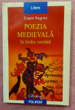 Poezia medievala &icirc;n limba romana. Editura Polirom, 2004 - Eugen Negrici