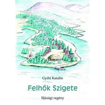 Felhők Szigete - Ifj&amp;uacute;s&amp;aacute;gi reg&amp;eacute;ny - Győri Katalin foto