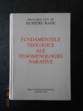 DUMITRU RADU - FUNDAMENTELE TEOLOGICE ALE FENOMENOLOGIEI NARATIVE