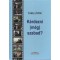 K&eacute;rdezni (m&eacute;g) szabad? - Cs&aacute;ky Zolt&aacute;n