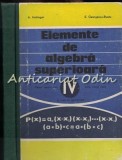 Cumpara ieftin Elemente Algebra Superioara - Manual Liceu Real, Specialitate - Hollinger, Georgescu-Buzau - 1976, Didactica Pedagogica