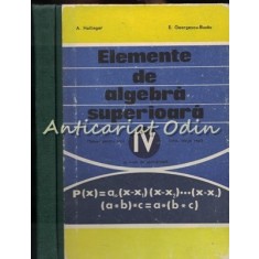 Elemente De Algebra Superioara - A. Hollinger, E. Georgescu-Buzau