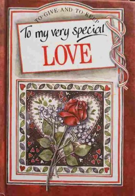 TO MY VERY SPECIAL LOVE. TO GIVE AND TO KEEP-ILLUSTRATIONS BY JULIETTE CLARKE. EDITED BY HELEN EXLEY-248377 foto