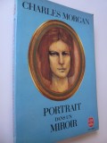 Portrait dans un miroir (Le Livre de la poche) - lb. franceza - Charles Morgan