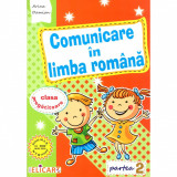 Comunicare in limba romana pentru clasa pregatitoare. Semestrul II, autor Arina Damian, Elicart