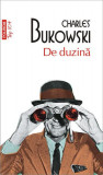 De duzină (Top 10+) - Paperback brosat - Charles Bukowski - Polirom