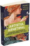 Artistul arhetipal - Mary Antonia Wood