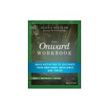 The Onward Workbook: Daily Activities to Cultivate Your Emotional Resilience and Thrive