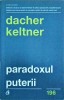 Paradoxul puterii - Dacher Keltner, Curtea Veche, Psihologie sociala, Relatii interpersonale, Brosata, Stare buna
