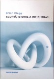SCURTA ISTORIE A INFINITULUI-BRIAN CLEGG-363927
