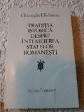 Traditia istorica despre intemeierea statelor romanesti