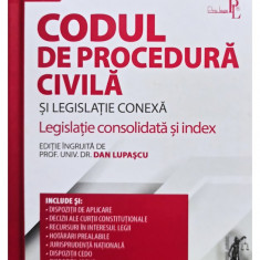 Dan Lupascu - Codul de procedura civila si legislatie conexa (editia 2021)