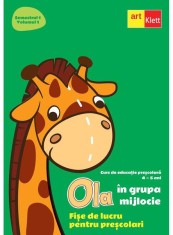 OLA &icirc;n grupa mijlocie. Fișe de lucru pentru preșcolari (4-5 ani). Semestrul 1. Vol. 1 - Paperback - *** - Art Klett