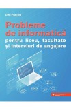 Probleme de informatica pentru liceu facultate si interviuri de angajare