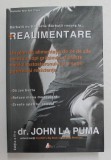 REALIMENTARE , UN PLAN DE ALIMENTATIE DE 24 DE ZILE PENTRU A TOPI GRASIMEA , A CRESTE NIVELUL TESTOSTERONULUI SI A SPORI PUTEREA SI REZISTENTA de JOHN