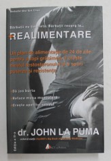 REALIMENTARE , UN PLAN DE ALIMENTATIE DE 24 DE ZILE PENTRU A TOPI GRASIMEA , A CRESTE NIVELUL TESTOSTERONULUI SI A SPORI PUTEREA SI REZISTENTA de JOHN foto