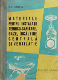 Materiale Pentru Instalatii Tehnico-sanitare, Gaze, Incalzire - Ilie Ionescu ,557794