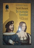Sarah Dunant - In numele familiei, Humanitas 2017, Roman istoric