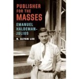 Publisher for the Masses, Emanuel Haldeman-Julius