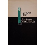 Serban Stati - Amiaza fantastica (Editia: 1968)