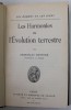 LES HARMONIES DE L &#039;EVOLUTION TERRESTRE par STANISLAS MEUNIER , INCEPUTUL SEC. XX