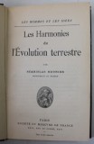 LES HARMONIES DE L &#039;EVOLUTION TERRESTRE par STANISLAS MEUNIER , INCEPUTUL SEC. XX