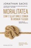 Moralitatea - Criza morala, valori umaniste, individualism, tehnologie - Paperback Humanitas