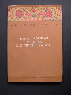 Portul popular maghiar din Tinutul Calatei - Jeno Nagy foto