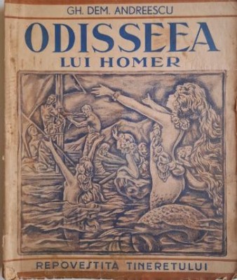 Odisseea lui Homer. Repovestita tineretului &amp;ndash; Gh. Dem. Andreescu foto