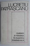 Curente si tendinte in filozofia romaneasca &ndash; Lucretiu Patrascanu