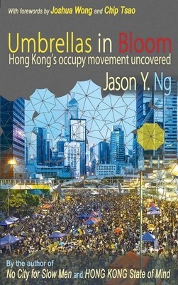 Umbrellas in Bloom: Hong Kong&amp;#039;s Occupy Movement Uncovered foto