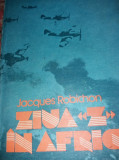 JACQUES ROBICHON - ZIUA &#039;&#039;Z&#039;&#039; IN AFRICA T11