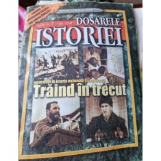 Dosarele Istoriei - Traind in trecut An XI Nr. 7 / 2006