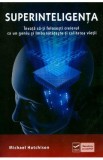 Superinteligenta - Michael Hutchinson