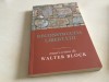 Walter Block, Reconstrucția libertății. Eseuri critice - Economie Politica