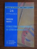 Mihai Mitu - Cercetari etimologice si lexico-semantice