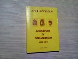 LITERATURA IN TOTALITARISM (Anul 1954) - Ana Selejan (autograf) - 1996, 332 p.