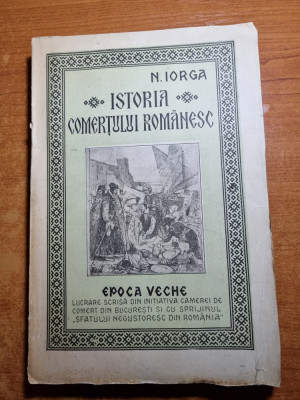 istoria comertului romanesc - epoca veche - de nicolae iorga - din anul 1925 foto