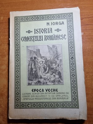 istoria comertului romanesc - epoca veche - de nicolae iorga - din anul 1925 foto