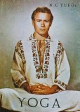 Yoga, N.C. Tufoi, 1979, Junimea, 200 pagini, Brosata, Stare Buna, Spiritualitate