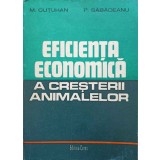 EFICIENTA ECONOMICA A CRESTERII ANIMALELOR-M. CUTUHAN, P. SABADEANU-251212