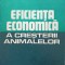 EFICIENTA ECONOMICA A CRESTERII ANIMALELOR-M. CUTUHAN, P. SABADEANU-251212
